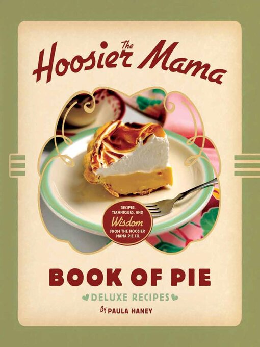 Title details for The Hoosier Mama Book of Pie by Paula Haney - Available